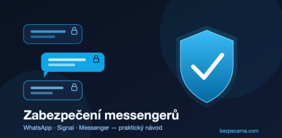 Jak zabezpečit WhatsApp, Signal a Messenger: praktický návod (2026)