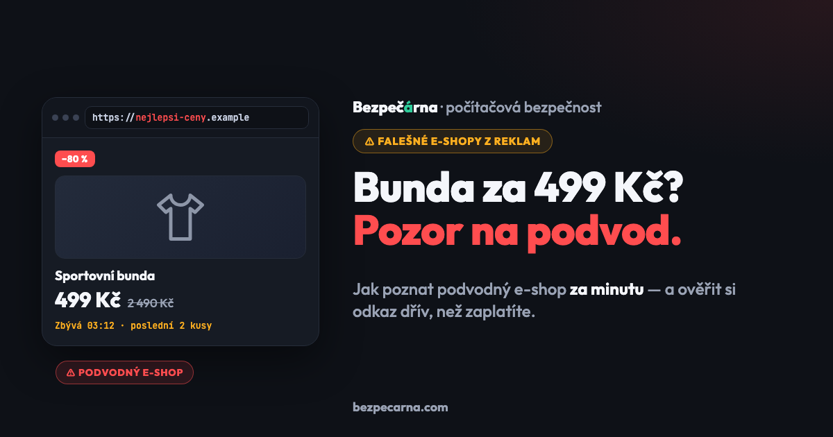 Infografika: bunda za 499 Kč místo 2 490 Kč na webu s podezřelou adresou. Jak poznat podvodný e-shop z reklamy za minutu.